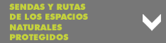 Sendas y rutas de los Espacios Naturales Protegidos Sendas y rutas de los Espacios Naturales Protegidos